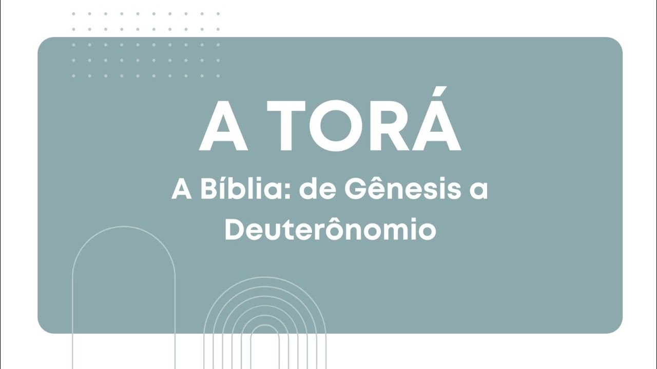 O que diz a TORÁ ou PENTATEUCO? um breve resumo