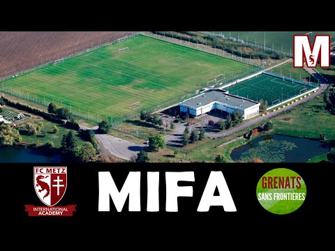 MIFA : THE OTHER FOOTBALL ACADEMY OF FC METZ