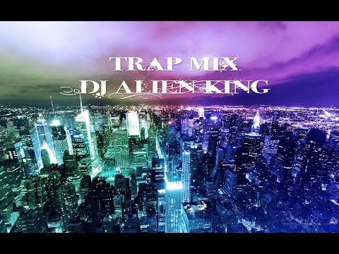 Trap Music Mix 2014 by Dj Alien King [HD]