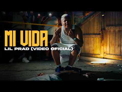 LIL PRAD - Mi Vida (Video Oficial)