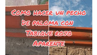 como hacer un pecho de paloma en tabique rojo aparente 👍