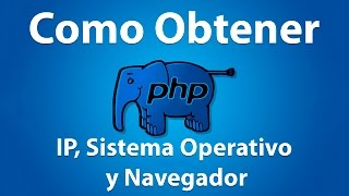 IP, Sistema Operativo y Navegador con PHP