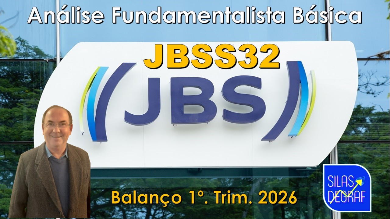 JBSS32 - JBS S/A. ANÁLISE FUNDAMENTALISTA BÁSICA. PROF. SILAS DEGRAF. ANÁLISE 1o. TRIM. 2026