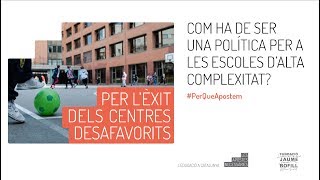 Com ha de ser una política per a les escoles d’alta complexitat?