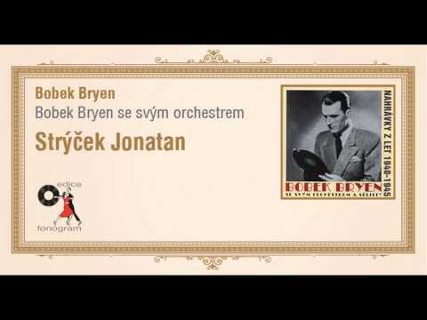 Bobek Bryen se svým orchestrem a sólisty - Strýček Jonatan