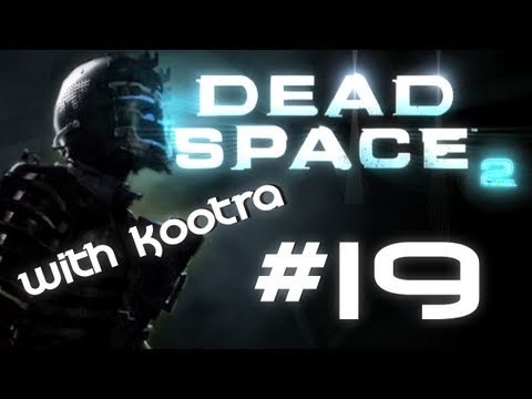 MLG Dead Space 2- Fail Zealot Live Playthrough w/ Kootra Part 19