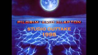 Eric Clapton - Modern Girl (Pilgrim Studio Outtake 1998)