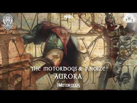 The Motordogs & F.Noize - Aurora