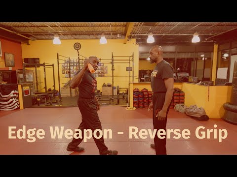 Edge Weapon - Reverse Grip - Self Defense Techniques