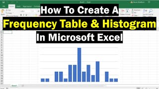 How To Create A Frequency Table & Histogram In Excel