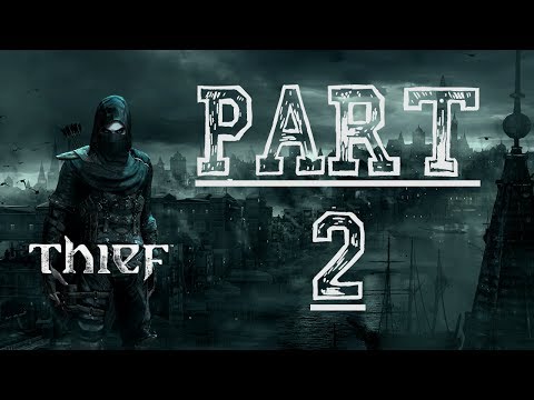 Thief Gameplay Walkthrough Part 2 - The Prologue (PS4, PS3, Xbox One, Xbox 360)