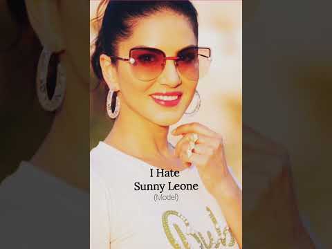 I Hate Sunny Leone