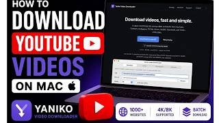 How to Download YouTube Videos on Mac with Yaniko Video Downloader