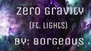 Borgeous Zero Gravity (ft. Lights)