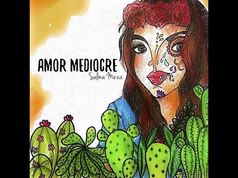 Amor Mediocre - Salma Meza (Video Lyric)