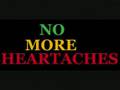no more heartaches