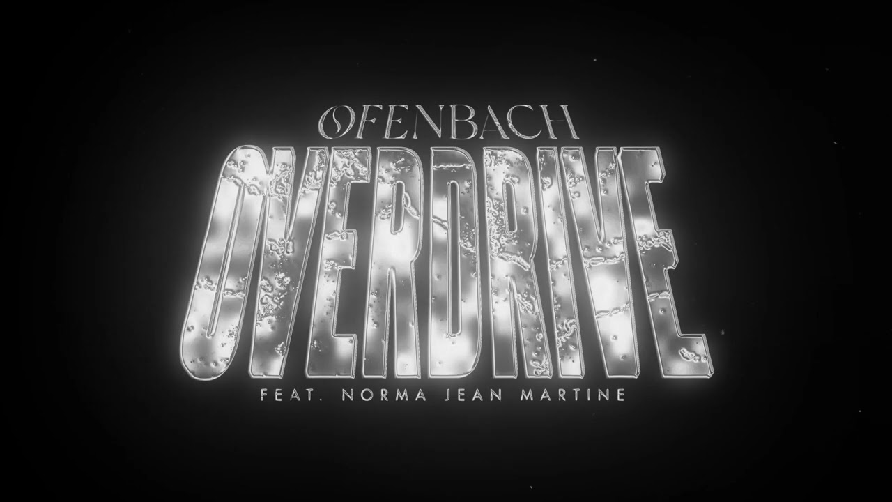 Ofenbach feat. Norma Jean Martine - Overdrive