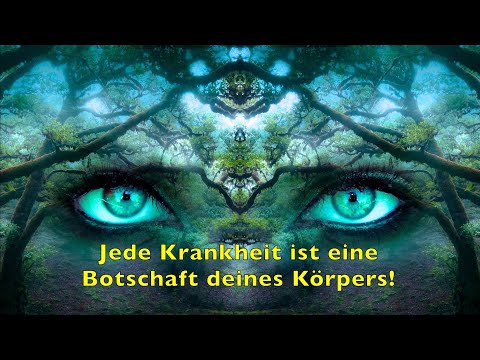 Krankheiten als Symbol, als Weg. Jede Krankheit hat eine Botschaft! Was will dein Körper dir sagen?
