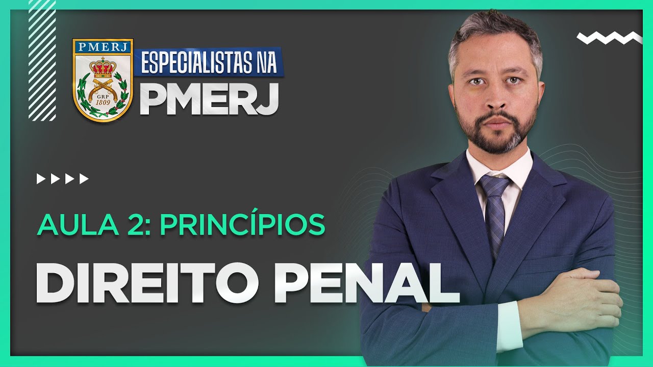 Aula 2: Princípios do Direito Penal - Oficial da PMERJ (CFO) 2024