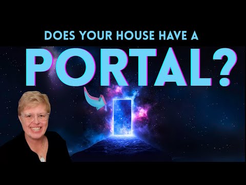 Do You Have an Energy Portal in Your Home?  Know The Signs, Help With Safety, and How to Close It!