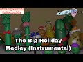 VeggieTales The Big Holiday Medley Instrumental