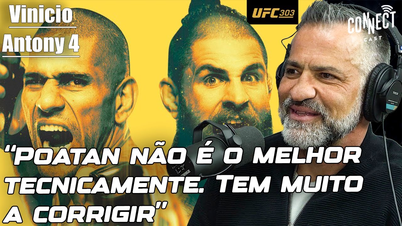 ALEX POATAN vs PROCHAZKA E UMA LUTA CONTRA JON JONES - VINICIO ANTONY CONNECT CAST | UFC