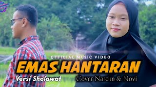 Download lagu SHOLAWAT VIRAL TIKTOK TERBARU | EMAS HANTARAN Versi Sholawat Al Walid Mz | Cover Novi & Narcim mp3 Download lagu SHOLAWAT VIRAL TIKTOK TERBARU | EMAS HANTARAN Versi Sholawat Al Walid Mz | Cover Novi & Narcim mp3