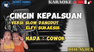 Download lagu CINCIN KEPALSUAN - ELVY SUKAESIH | DANGDUT VERSI SLOW MANUAL ORGAN TUNGGAL (KARAOKE LIRIK) COWOK mp3