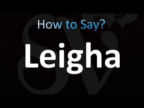 How to Pronounce Leigha (CORRECTLY!)