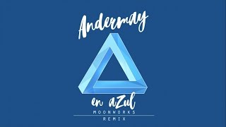 Andermay - En Azul (Moonworks Remix) - Official Lyric Video