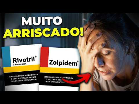Por que EU NÃO TOMARIA RIVOTRIL OU ZOLPIDEM para DORMIR