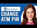 How To Change Your Standard Bank ATM Pin How Do You Change Your Standard Bank ATM Pin