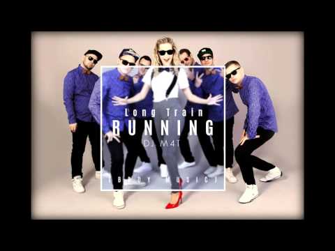 Dj M4t - Long Train Running (Bboy Music)