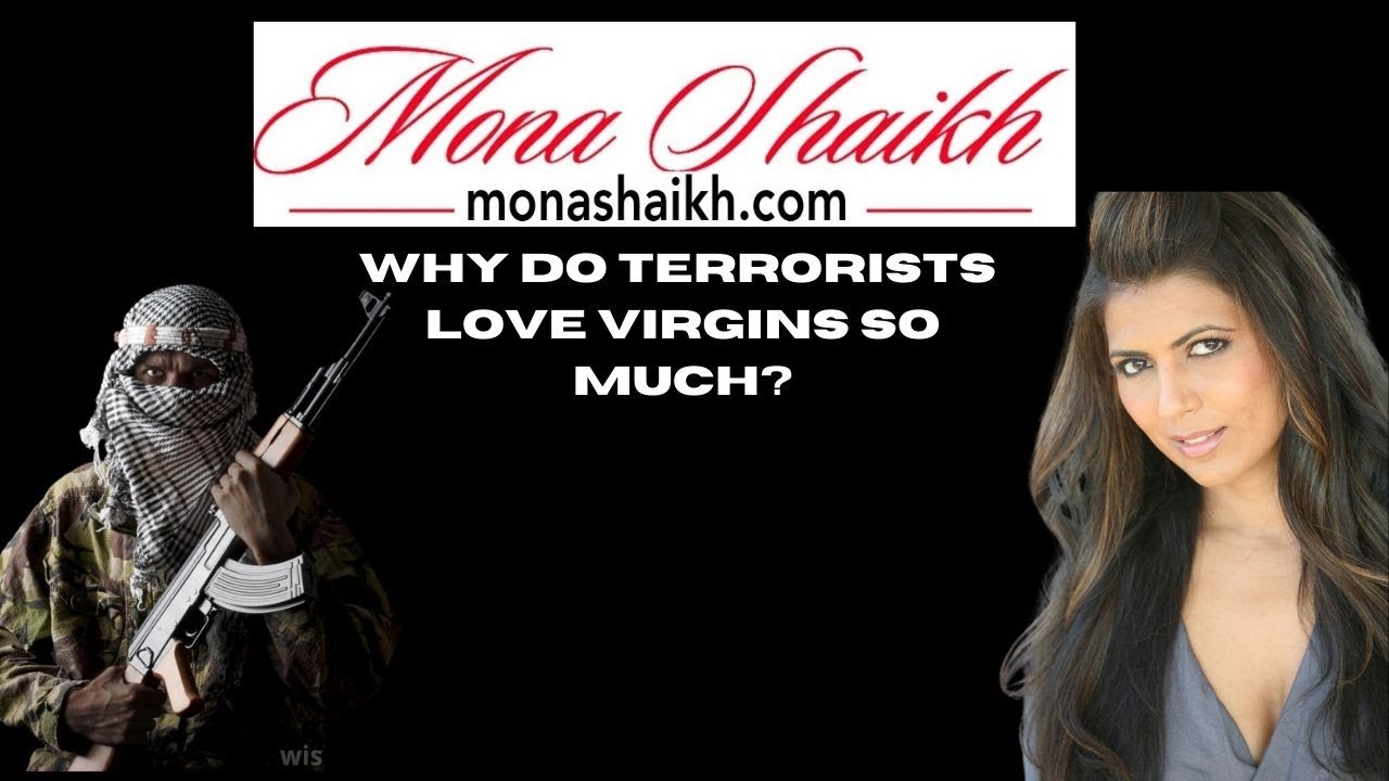 WHY DO TERRORISTS LOVE VIRGINS SO MUCH