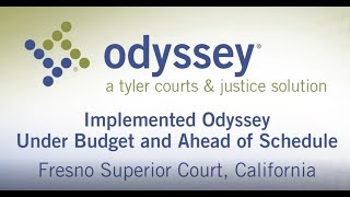 Fresno Superior Court Implemented Odyssey Under Budget and Ahead of Schedule