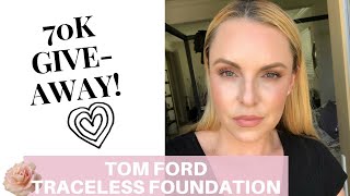 TOM FORD Traceless Foundation Review || 70K GIVEAWAY- OVER $450