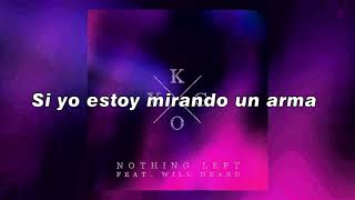 Kygo - Nothing Left (Sub. Español) ft. Will Heard