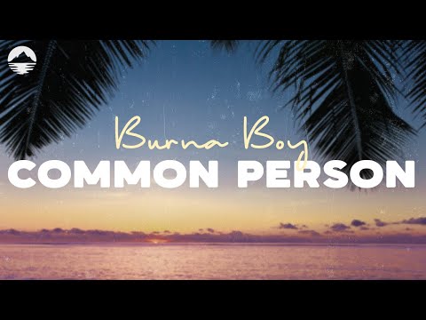 Burna Boy - Common Person | Lyrics