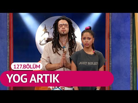 Yog Artık (127.Bölüm) - Çok Güzel Hareketler 2