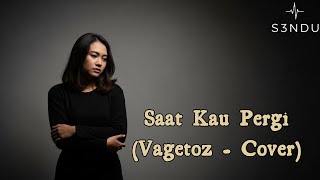 Download lagu Saat Kau Pergi - Vagetoz Cover | S3NDU mp3 Download lagu Saat Kau Pergi - Vagetoz Cover | S3NDU mp3