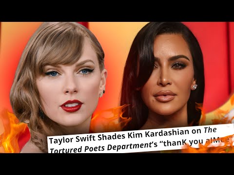 泰勒-斯威夫特（TAYLOR SWIFT）在 DISS TACK 中擊潰金-卡戴珊（KIM KARDASHIAN）（泰勒-斯威夫特（TAYLOR DRAGS KANYE、KIM 和 NORTH WEST））。 (TAYLOR SWIFT DESTROYS KIM KARDASHIAN IN DISS TRACK (TAYLOR DRAGS KANYE, KIM, and NORTH WEST))