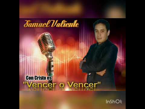 Con Cristo es Vencer o Vencer-Samuel Valiente