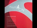 PLAYIN 4 THE CITY CHICAGO NIGHTS