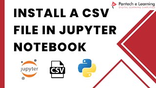 How to Import a CSV File in Jupyter Notebook || Python || Pantech eLearning