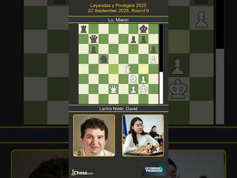 🇪🇸 David Larino Nieto vs Miaoyi Lu 🇨🇳 | Leyendas y Prodigios 2025 | Round 6