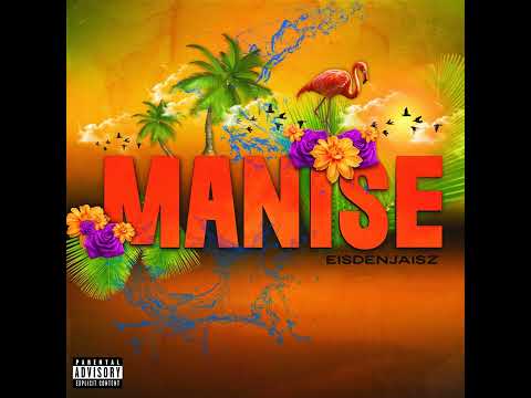 Eisden Jaisz - Manise (Prod By Q-Bullet)