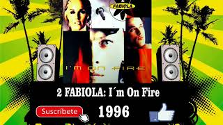 2 Fabiola - I´m On Fire  (Radio Version)