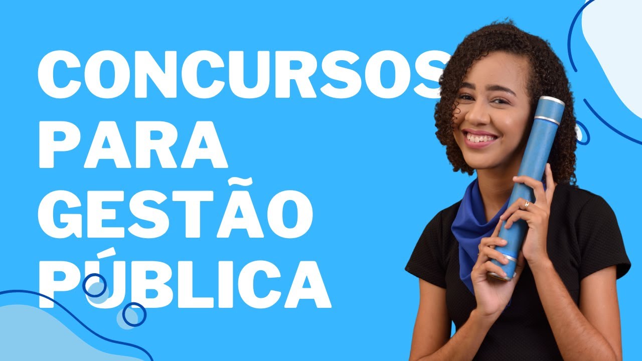 Quais Concursos Gestão Pública pode fazer? | Concursos para Gestores Públicos