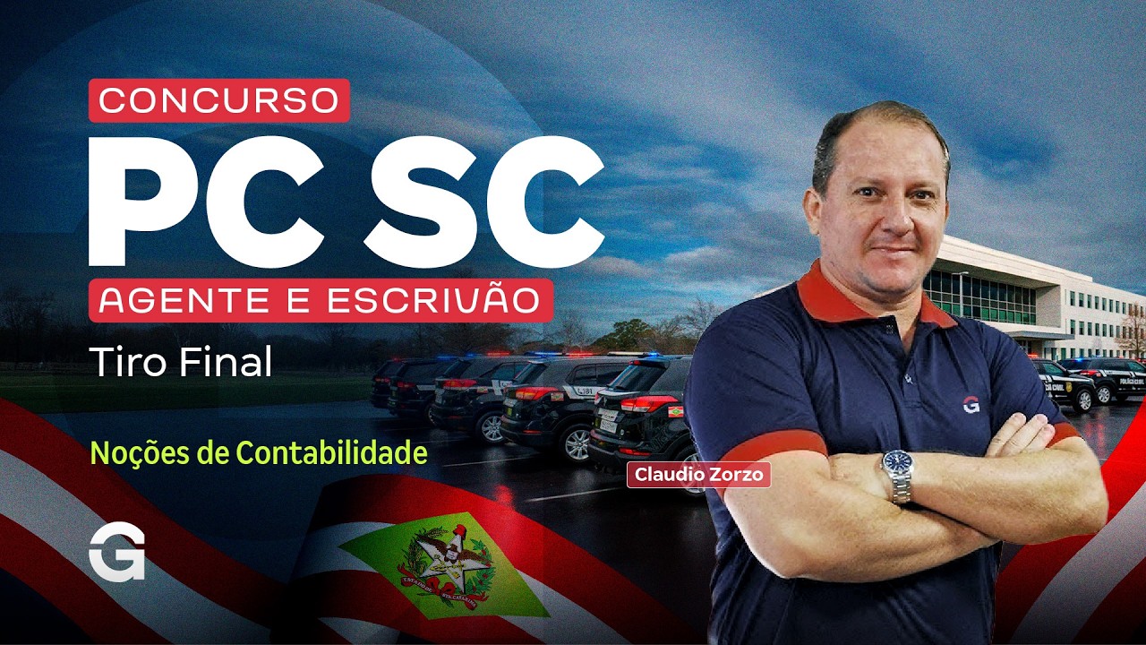 Concurso PC SC Agente e Escrivão | Tiro Final em Contabilidade com Claudio Zorzo