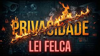 O FIM DA PRIVACIDADE ONLINE?! - LEI FELCA